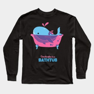 Time To Relax In A Bath Long Sleeve T-Shirt